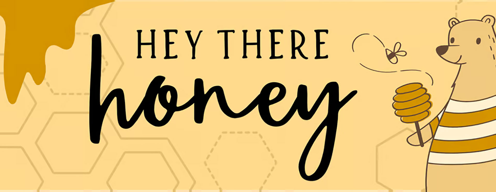 Catherine Pooler : Hey there Honey