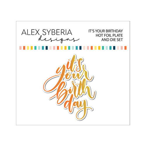 Alex Syberia It's your birthday Hot Foil Plate and Die Set