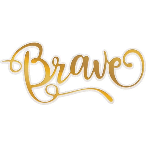 Couture Creations Delightful Sentiments Cut Foil and Emboss Die Brave