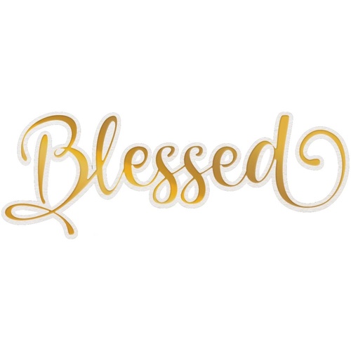 Couture Creations Delightful Sentiments Cut Foil and Emboss Die Blessed