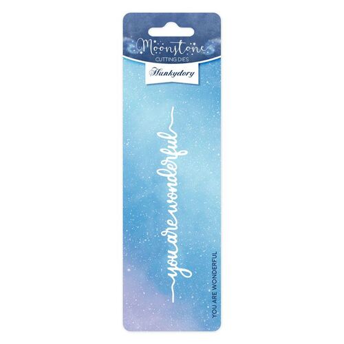 Hunkydory You are Wonderful Sentiment Strip Moonstone Die