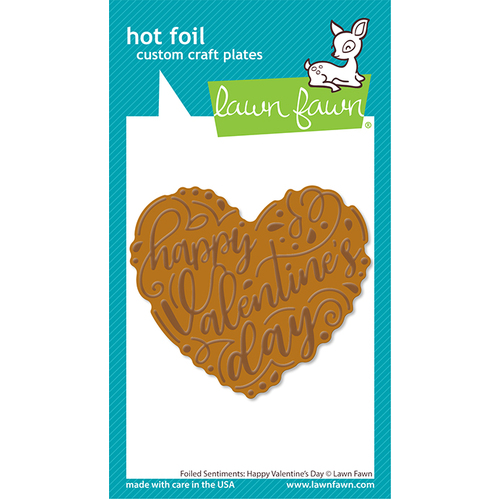 Lawn Fawn Foiled Sentiment - Happy Valentine's Day Hot Foil Plate