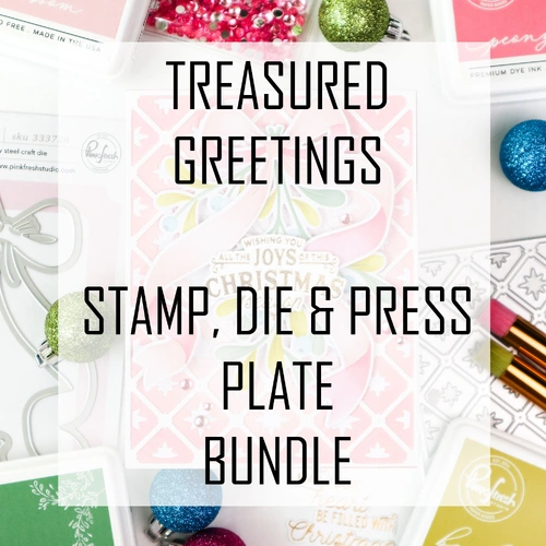 PinkFresh Studio Treasured Greetings Stamp, Die & Press Plate Bundle