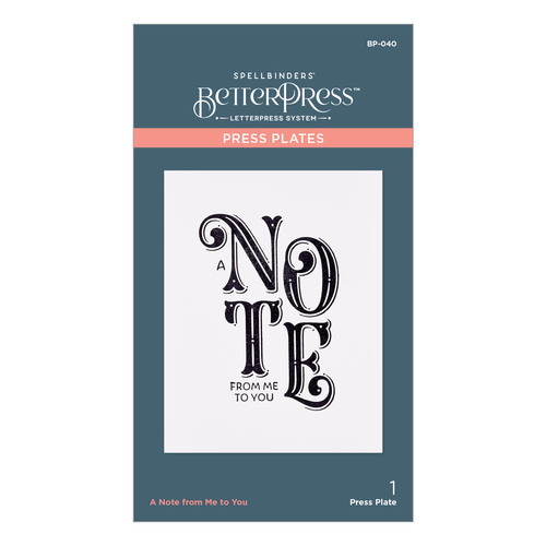 Spellbinders BetterPress A Note from Meto You Press Plate