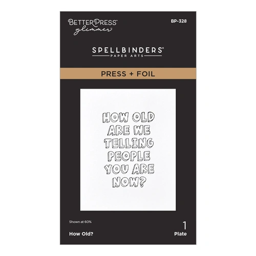 Spellbinders How Old? Press + Foil Plate From the Aged to Perfection Collection