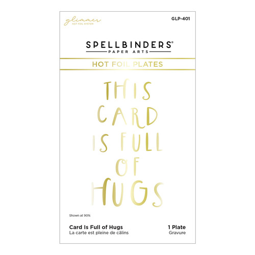 Spellbinders This Card Is Full of Hugs Glimmer Hot Foil Plate